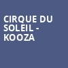 Cirque du Soleil Kooza, Santa Clara County Fairgrounds, San Jose