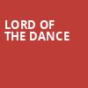 Lord Of The Dance, San Jose Center for Performing Arts, San Jose