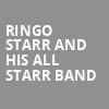 Ringo Starr And His All Starr Band, Mountain Winery, San Jose
