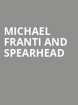 Michael Franti and Spearhead, Mountain Winery, San Jose