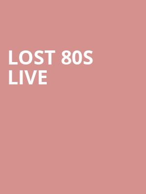 Lost 80s Live, Mountain Winery, San Jose