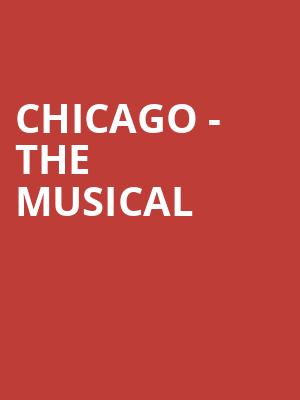 Chicago The Musical, San Jose Center for Performing Arts, San Jose