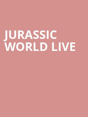 Jurassic World Live, SAP Center, San Jose