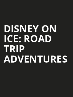 Disney On Ice Road Trip Adventures, SAP Center, San Jose