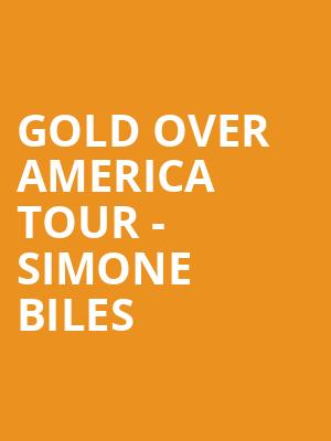 Gold Over America Tour Simone Biles, SAP Center, San Jose