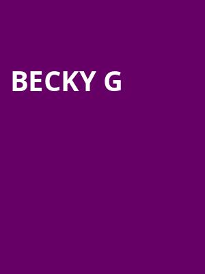 Becky G, San Jose Center for Performing Arts, San Jose