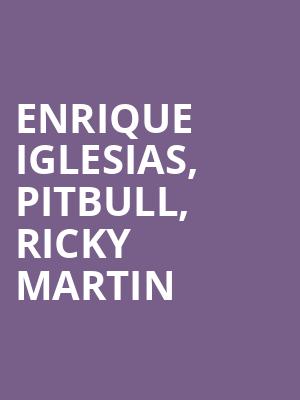 Enrique Iglesias Pitbull Ricky Martin, SAP Center, San Jose