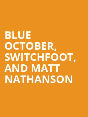 Blue October Switchfoot and Matt Nathanson, Mountain Winery, San Jose