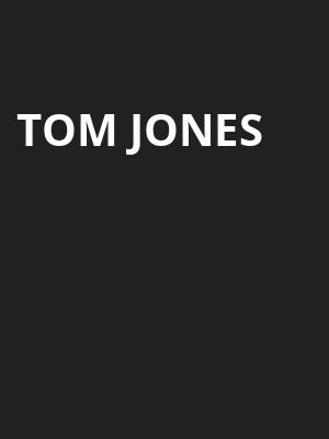 Tom Jones, Mountain Winery, San Jose