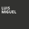 Luis Miguel, SAP Center, San Jose