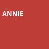 Annie, San Jose Center for Performing Arts, San Jose