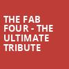 The Fab Four The Ultimate Tribute, Mountain Winery, San Jose