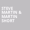Steve Martin Martin Short, Frost Amphitheater, San Jose