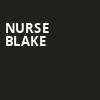 Nurse Blake, California Theatre, San Jose