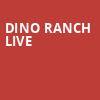 Dino Ranch Live, San Jose Civic, San Jose