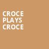 Croce Plays Croce, San Jose Civic, San Jose