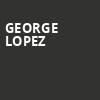 George Lopez, Mountain Winery, San Jose